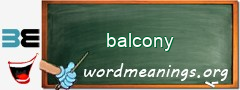 WordMeaning blackboard for balcony